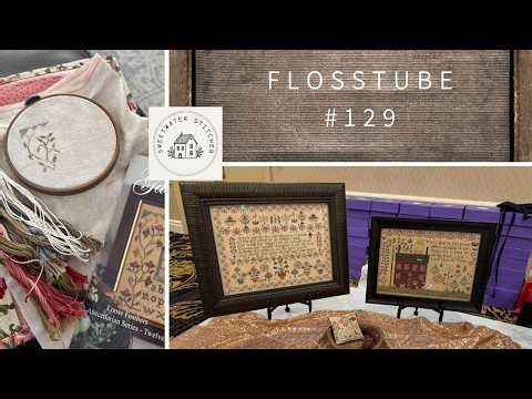 Flosstube #129 - Sweetwater Stitcher