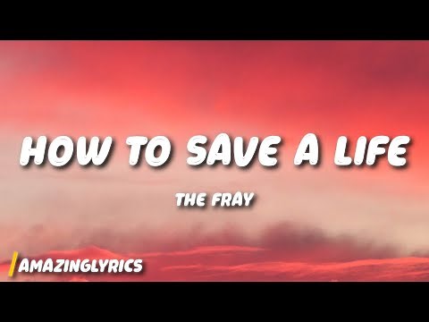 How to Save a Life - The Fray (Lyrics)