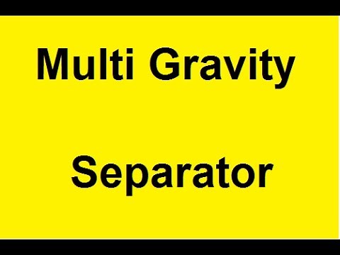 Multi Gravity Separators