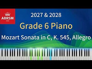 ABRSM Piano Grade 6 2027-2028 A2 Sonata in C, K. 545, Allegro by Mozart