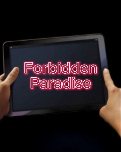 Forbidden Paradise • Day 19 and Thriving