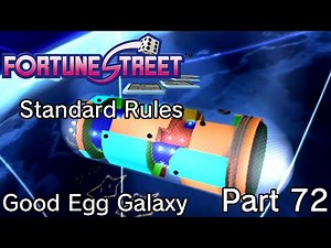 Fortune Street - Part 72 - Good Egg Galaxy *Standard Rules* - Winner Me