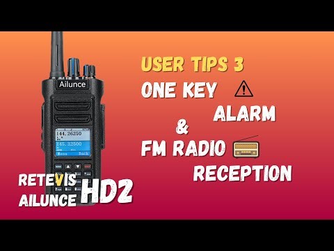 RETEVIS Ailunce HD2, How To Use One Key Alarm and FM Radio Functions on It? | Ham Radio | DMR Radio