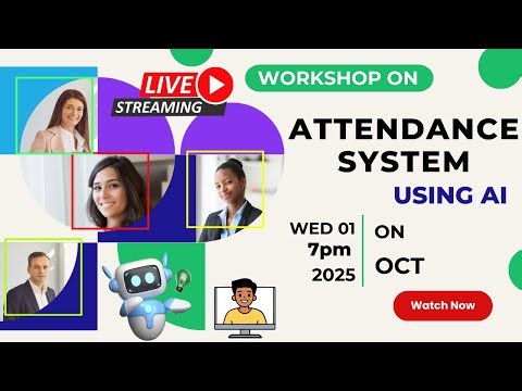 WORKSHOP ON ATTENDANCE SYSTEM USING AI