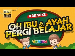 OH IBU DAN AYAH (KARAOKE TANPA VOKAL) 🎵 LAGU ANAK INDONESIA
