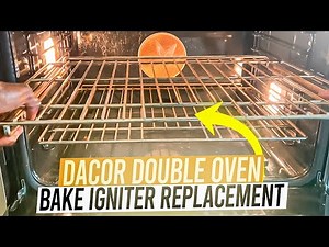 Dacor Double Oven Bake Igniter Replacement