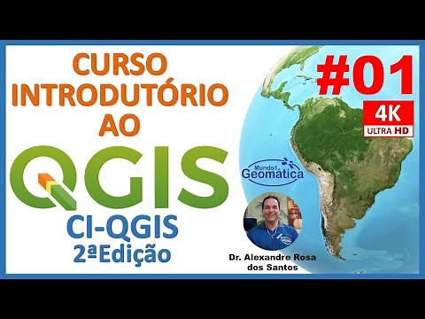 Aula 01 - Conhecendo o Projeto QGIS.