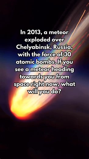 2.5K views · 58 reactions | In 2013, a meteor crashed over Chelyabinsk, Russia, with the force of 30 atomic b0mbs. If you saw it coming, what would you do? | Future Worlds | Facebook
