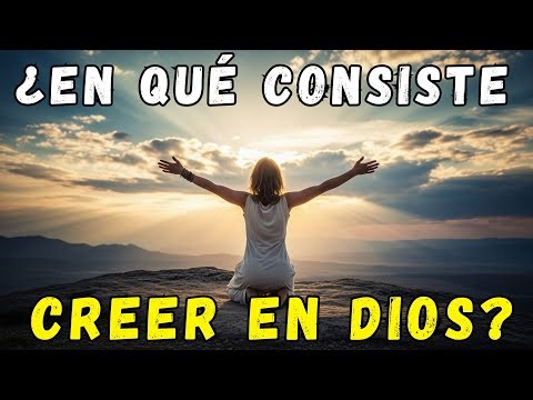 ¿En qué consiste CREER en DIOS? 🙏✨