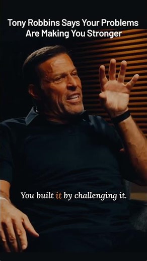 Tony Robbins Says Your Problems are Making You Strong #motivation #inspiration #mindset
