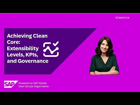 Achieving Clean Core – Extensibility Levels, KPIs, and Governance I Move to Cloud ERP I 25.10.14