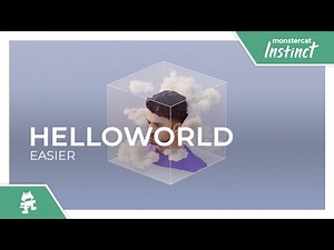 helloworld - easier [Monstercat Official Music Video]