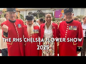 MY RHS CHELSEA FLOWER SHOW EXPERIENCE 2025!