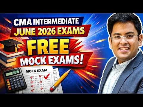 CMA Inter & Final Exams - June (2026) | FREE MOCKS & EVALUATION | Gourav Kabra