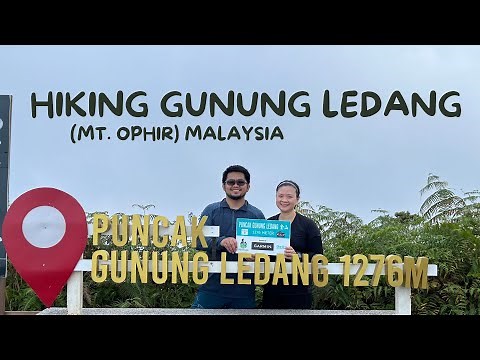 HIKING GUNUNG LEDANG (MT. OPHIR) MALAYSIA
