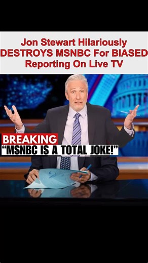 Jon Stewart Critiques MSNBC's Biased Reporting