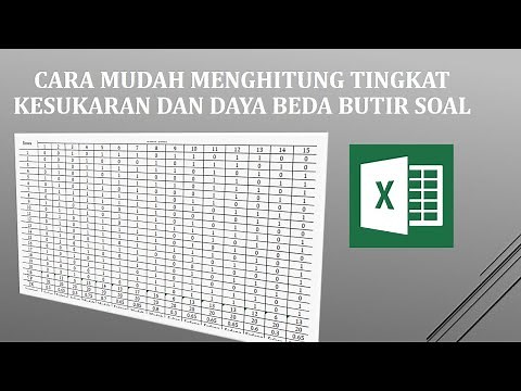 CARA MUDAH MENGHITUNG TINGKAT KESUKARAN DAN DAYA BEDA BUTIR SOAL DENGAN EXCEL