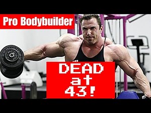 Pro Bodybuilder DEAD at 43!