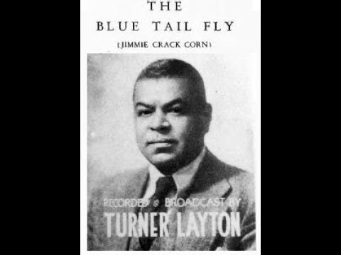 Gim-Me Crack Corn(The Blue Tail Fly) by Turner Layton, 1946