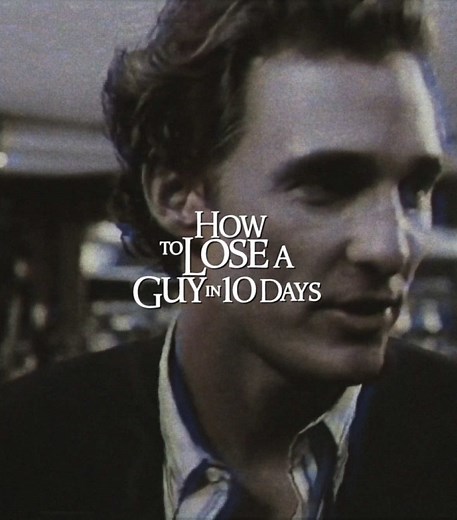How to Lose a Guy in 10 Days: Tips and Tricks