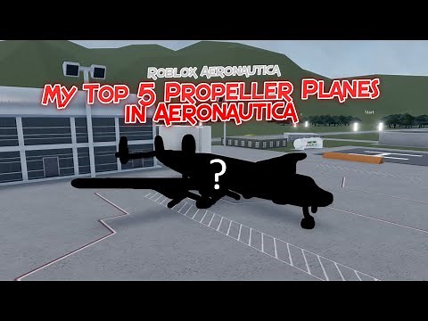 My Top 5 Propeller Planes in Aeronautica || Roblox Aeronautica