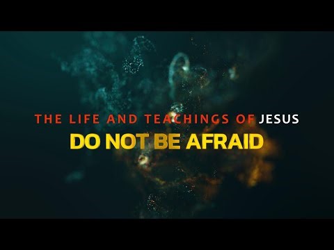 Do Not Be Afraid: The Master's Way of Living