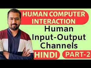 Human Input-Output Channels Part-2 Explained in Hindi l Human Computer Interaction Course