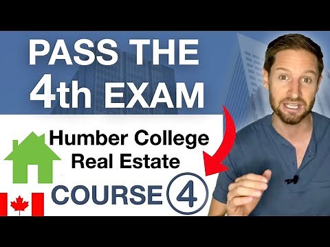 Humber College Real Estate Course 4 EXAM: WHAT TO EXPECT!