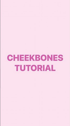 Cheekbones Tutorial