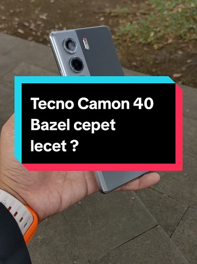Kenapa Bazel Tecno Camon 40 Cepat Lecet?