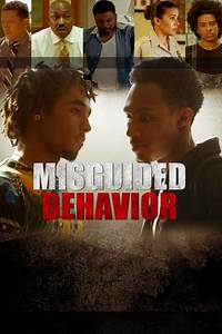 Misguided Behavior (2018) - Movie