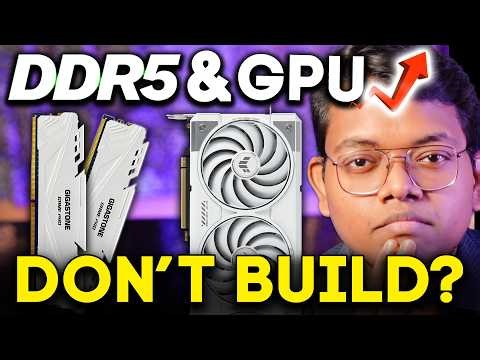 Don’t Build a PC in 2026? GPU & DDR5 Price Crisis Explained