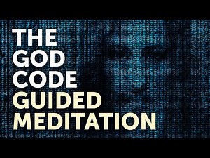 20 MINUTE - GOD CODE GUIDED MEDITATION