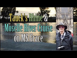 Tauck's MS Grace Rhine & Moselle Riverboat-North Cruise, Oct 2025