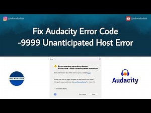 How to Fix Audacity Error Code -9999 Unanticipated Host Error | Audacity | Unanticipated Error Code