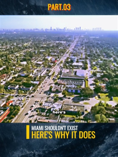 Why Miami Shouldn't Exist — The Geography Behind It (Pt. 3)