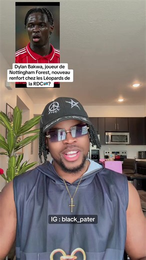 @black_pater🇨🇩🇺🇸 @black_pater🇨🇩🇺🇸 @black_pater🇨🇩🇺🇸 Dylan Bakwa, joueur de Nottingham Forest, nouveau renfort chez les Léopards de la RDC🇨🇩?