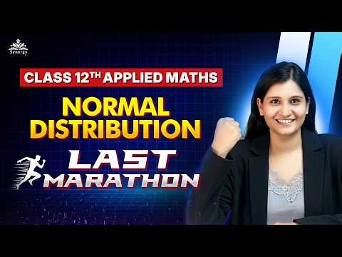 Class 12 Applied Maths – Normal Distribution | Last Marathon Before Boards 2026 | One Shot Revision