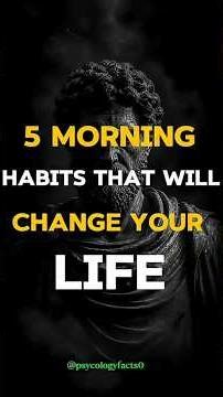 5 Morning Habits That Will Change Your Life | Stoicism