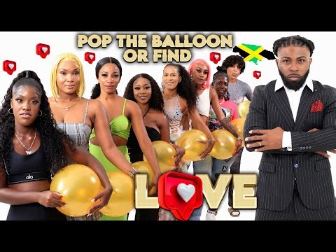Pop The Balloon Or Find Love | Jamaica Edition | Tiktokers