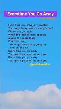 Everytime You Go Away Lyrics - Paul Young #music #lyrics #classic