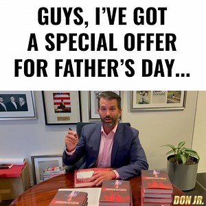 Guys, I've Got A Special Offer For Father's Day Get a signed personalized copy of my book, Liberal Privilege, for Dad this year! | Donald Trump Jr.