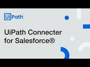 UiPath Connector for Salesforce® - デモ動画