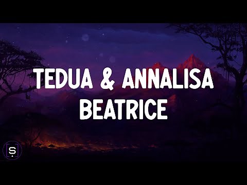 Tedua - Beatrice ft. Annalisa (Testo / Lyrics Video 4K)