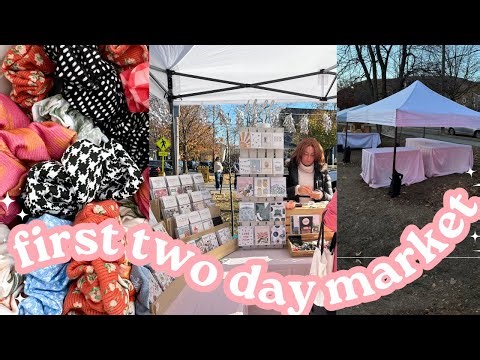MY FIRST TWO DAY MARKET // Booth Set Up // Small Business Vlog