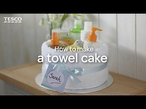 How to Make a Towel Cake | Tesco