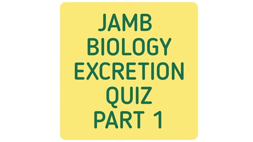 Biology Excretion Quiz for JAMB 2025 Preparation