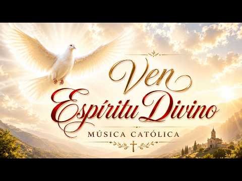 Música Católica al Espíritu Santo. Ven Espíritu Divino a Sanar mis heridas.