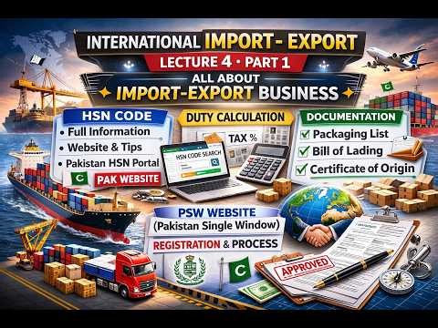 International Import Export Business – Learn HSN Code, (PI),(BL), Packing List Leacture o4 Part 01