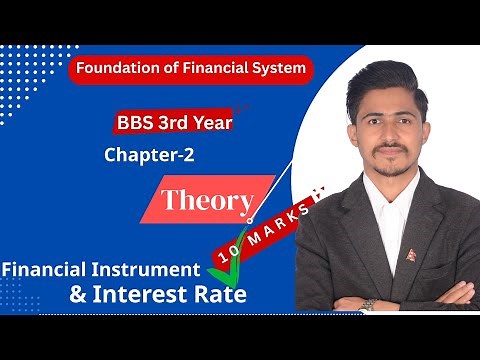 BBS 3rd Year Finance Chapter 2 Theory // Financial Instrument and Interest Rate Full Theory